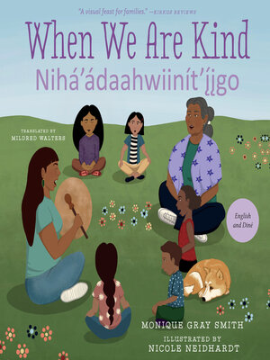 cover image of When We Are Kind / Nihá'ádaahwiinít'íigo